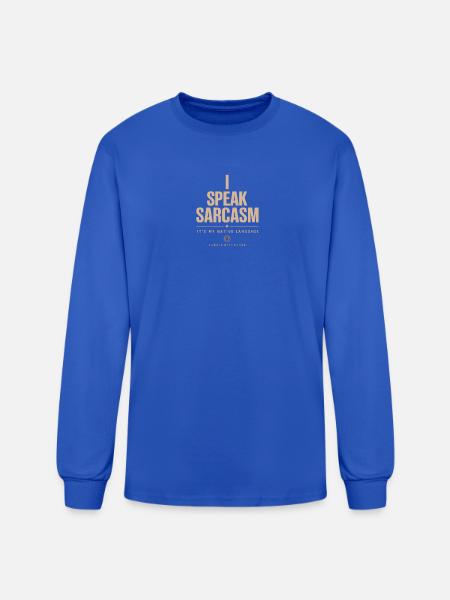 I Speak Sarcasm - Men's Long Sleeve T-Shirt - royal blue