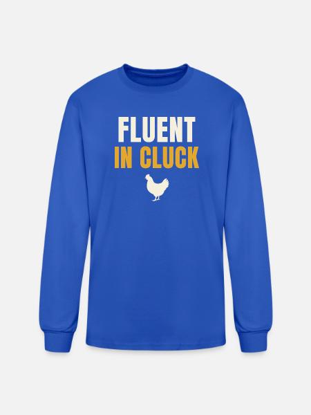 Fluent In Cluck Chicken - Men's Long Sleeve T-Shirt - royal blue