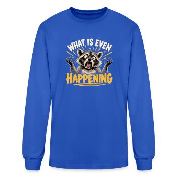 What is Even Happening Raccoon Meme Trash Panda - Men's Long Sleeve T-Shirt - royal blue - Front