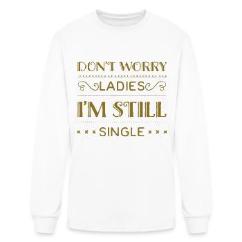 Funny Single memes and Macho Gigolo Gift - Men's Long Sleeve T-Shirt - white - Front