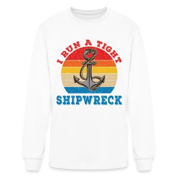 I Run A Tight Shipwreck - Men's Long Sleeve T-Shirt - white - Front