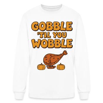 Gobble Till You Wobble Thanksgiving Tee - Men's Long Sleeve T-Shirt - white - Front