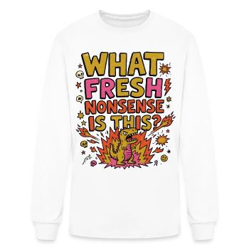 What Fresh Nonsense Is This Dinosaur - Men's Long Sleeve T-Shirt - white - Front