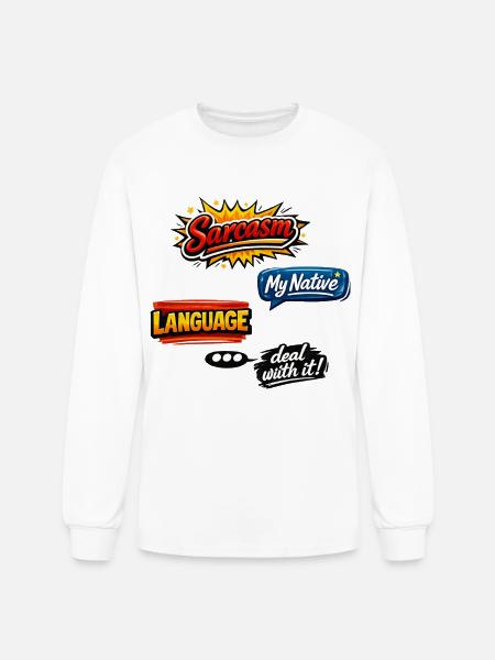 Sarcasm Language Attitude Graphic - Men's Long Sleeve T-Shirt - white