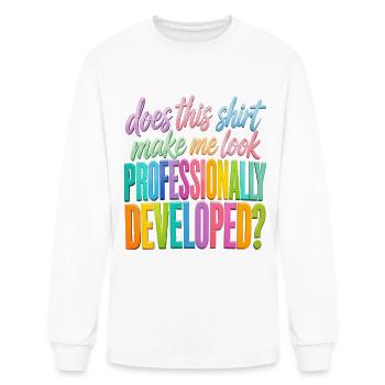 Professionally Developed Shirt? - Men's Long Sleeve T-Shirt - white - Front