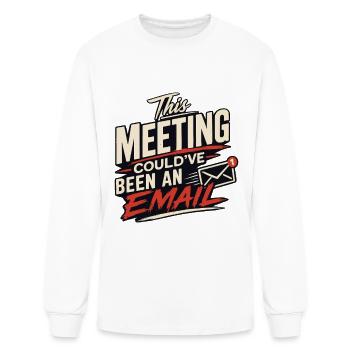 Funny Corporate Work Humor Sarcastic Office Tee - Men's Long Sleeve T-Shirt - white - Front