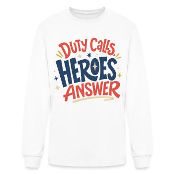 Duty calls. Heroes answer. - Men's Long Sleeve T-Shirt - white - Front