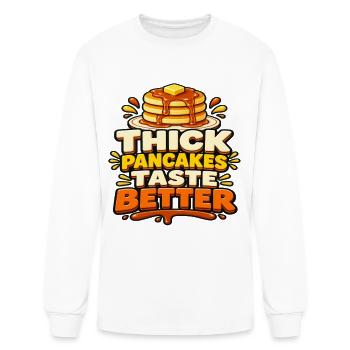 Thick Pancakes Taste Better - Men's Long Sleeve T-Shirt - white - Front