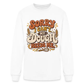 Sorry I Can’t My Dough Needs Me Baker - Men's Long Sleeve T-Shirt - white - Front