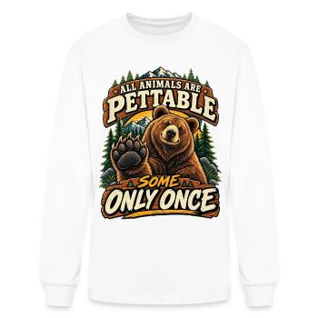All Animals Are Pettable Some Only Once Funny Bear - Men's Long Sleeve T-Shirt - white - Front
