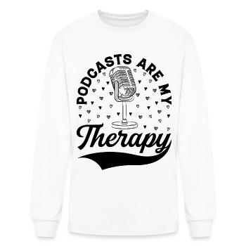 Podcasts Are My Therapy - Podcast Podcaster - Men's Long Sleeve T-Shirt - white - Front