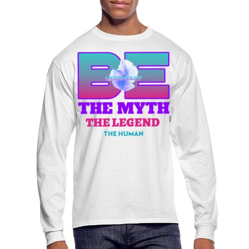 Be Legendary - Men's Long Sleeve T-Shirt