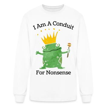 I Am A Conduit For Nonsense - Men's Long Sleeve T-Shirt - white - Front