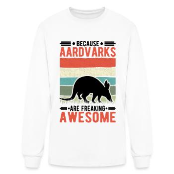 Because Aardvarks Are Freaking Awesome Aardvark - Men's Long Sleeve T-Shirt - white - Front