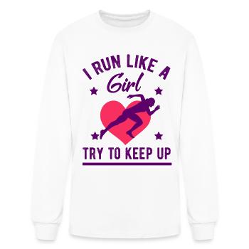 I Run Like A Girl Try To Keep Up - Men's Long Sleeve T-Shirt - white - Front