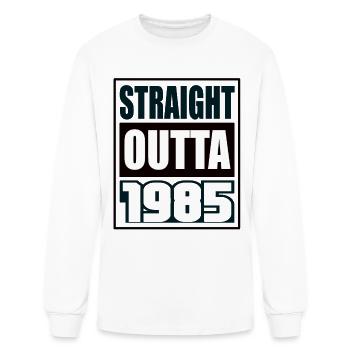 Straight Outta 1985 Birthday 1985 Born 1985 - Men's Long Sleeve T-Shirt - white - Front