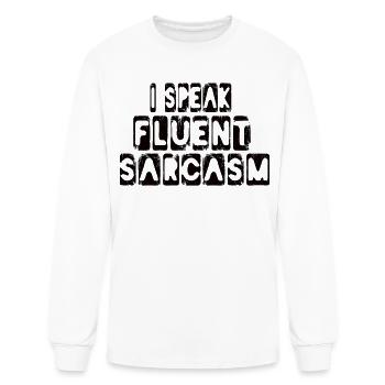 I Speak Fluent Sarcasm Speak Sarcam Sarcastic - Men's Long Sleeve T-Shirt - white - Front