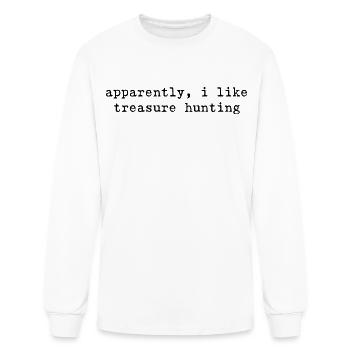 Apparently I Like Treasure Hunting Funny Treasure  - Men's Long Sleeve T-Shirt - white - Front