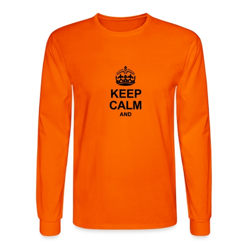 KEEP CALM AND... WRITE YOUR TEXT - Men's Long Sleeve T-Shirt