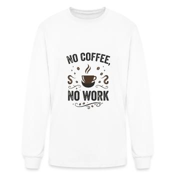 No Coffee No Work - Men's Long Sleeve T-Shirt - white - Front