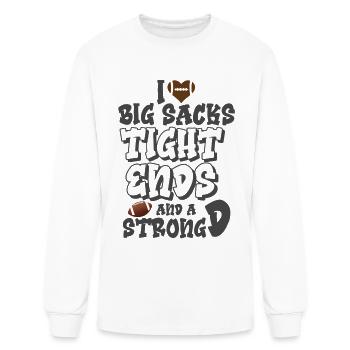 I Love Big Sacks Tight Ends and A Strong - Men's Long Sleeve T-Shirt - white - Front