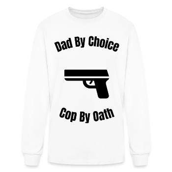 "Dad by choice cop by oath" dad cop - Men's Long Sleeve T-Shirt - white - Front