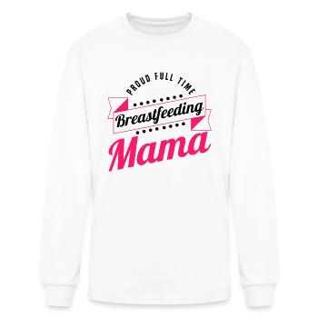 Breastfeeding Normalized Proud Full Time - Men's Long Sleeve T-Shirt - white - Front