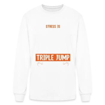 Stress is caused by not Triple Jump - Men's Long Sleeve T-Shirt - white - Front