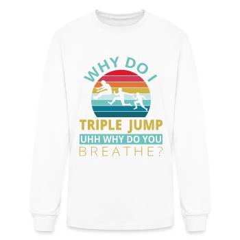 Why do i Triple Jump - Men's Long Sleeve T-Shirt - white - Front