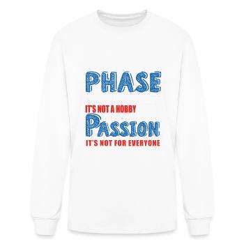 It's Not A Phase - It's My Passion - Men's Long Sleeve T-Shirt - white - Front