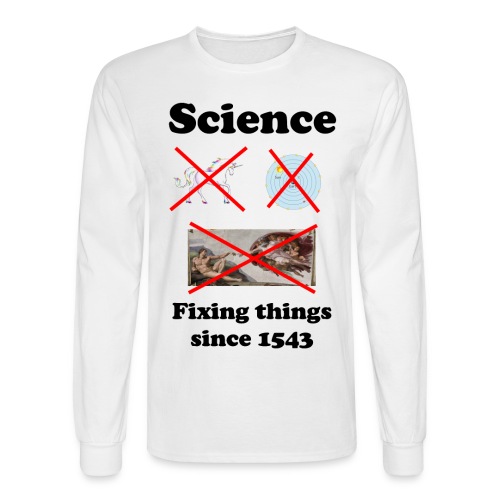 Science - fixing things since 1543 - Men's Long Sleeve T-Shirt