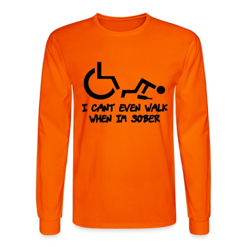 Drunk wheelchair humor, wheelchair fun, wheelchair - Men's Long Sleeve T-Shirt