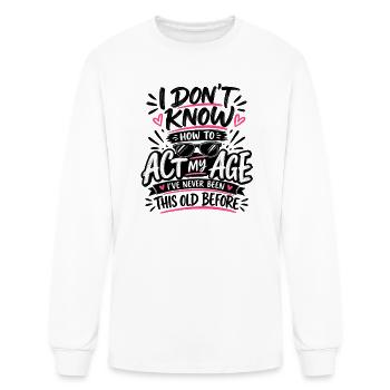 Act My Age: Never Old - Men's Long Sleeve T-Shirt - white - Front