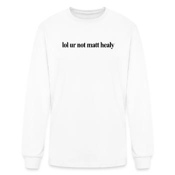 lol ur not matt healy - Men's Long Sleeve T-Shirt - white - Front
