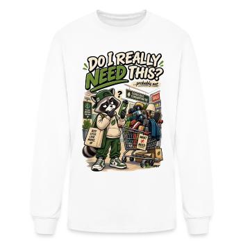 Do I Really Need This? - Men's Long Sleeve T-Shirt - white - Front