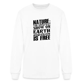 Nature The greatest show on earth and admission - Men's Long Sleeve T-Shirt - white - Front
