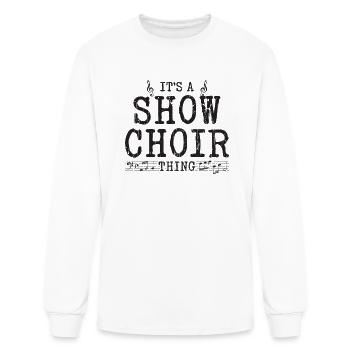 It's a show choir thing - band - Men's Long Sleeve T-Shirt - white - Front