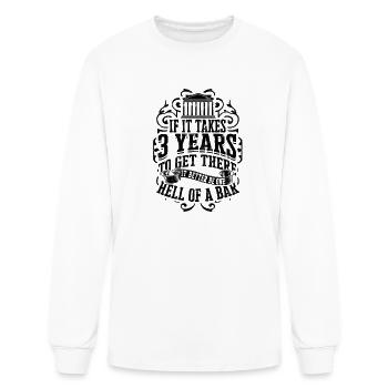 If it takes 3 years to get there it better be one - Men's Long Sleeve T-Shirt - white - Front