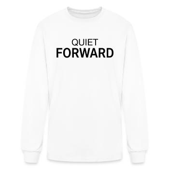 Quiet Forward Bold Typography - Men's Long Sleeve T-Shirt - white - Front