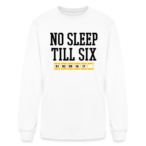 No Sleep Till Six (On White) - Men's Long Sleeve T-Shirt