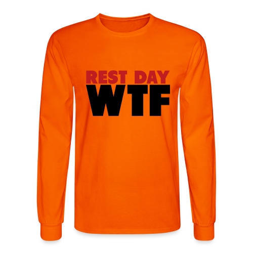 Rest Day WTF - Men's Long Sleeve T-Shirt