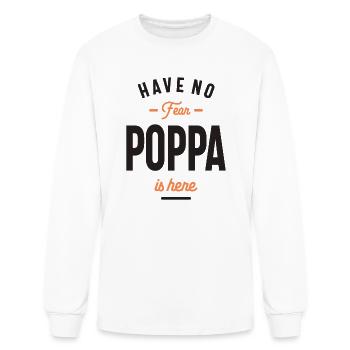 Have No Fear Poppa Is Here - Dad and Grandpa - Men's Long Sleeve T-Shirt - white - Front