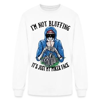 I'm Not Bluffing Poker Face - Men's Long Sleeve T-Shirt - white - Front
