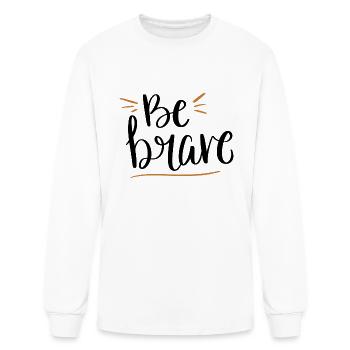 be brave slogan - Men's Long Sleeve T-Shirt - white - Front