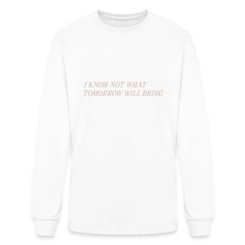 I Know Not What Tomorrow Will Bring - Men's Long Sleeve T-Shirt - white - Front