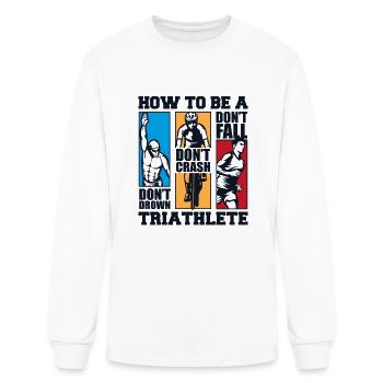 How To Be A Triathlete Triathlete Training Bike - Men's Long Sleeve T-Shirt - white - Front