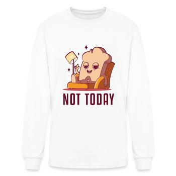 Not Today Bread Maker Bread Dough Bread Queen - Men's Long Sleeve T-Shirt - white - Front