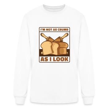 Not As Crumb As I Look Bread Maker Bread Dough - Men's Long Sleeve T-Shirt - white - Front