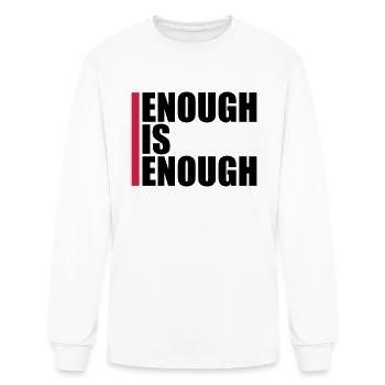 Enough is Enough - Men's Long Sleeve T-Shirt - white - Front