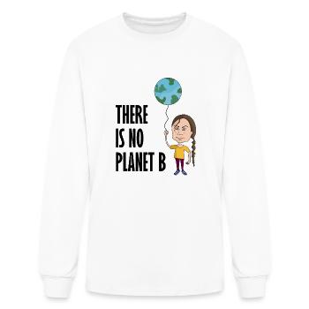 There is no planet b quote by greta thunberg - Men's Long Sleeve T-Shirt - white - Front